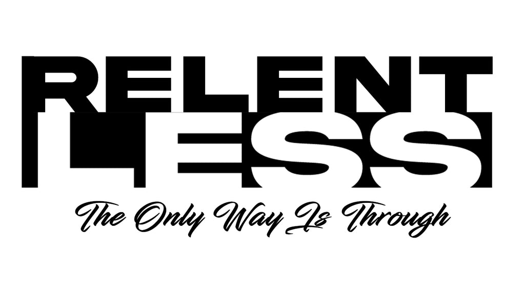 RELENTLESS ''THE ONLY WAY IS THROUGH ''